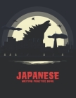 Japanese Writing Practice Book: Japanese Writing Paper: Godzilla Attack Monster Silhouette Manga Skyline Cover Image