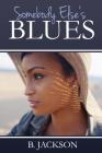 Somebody Else's Blues By B. Jackson Cover Image