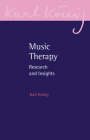 Music Therapy: Research and Insights (Karl Konig Archive #23) Cover Image