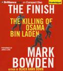 The Finish: The Killing of Osama Bin Laden By Mark Bowden, James Lurie (Read by) Cover Image