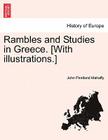 Rambles and Studies in Greece. [With Illustrations.] By John Pentland Mahaffy Cover Image