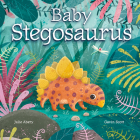 Baby Stegosaurus By Julie Abery, Gavin Scott (Illustrator) Cover Image