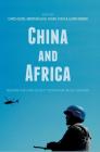 China and Africa: Building Peace and Security Cooperation on the Continent Cover Image