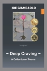 Deep Craving: A Collection of Poems By Joe Giampaolo Cover Image