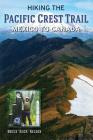 Hiking the Pacific Crest Trail: Mexico to Canada By Bruce L. Nelson Cover Image