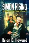 Simon Rising: An After the Crash Superhero Novel By Brian D. Howard Cover Image