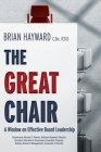 The Great Chair: A Window on Effective Board Leadership By Brian Hayward Cover Image