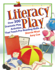 Literacy Play: Over 400 Dramatic Play Activities That Teach Pre-Reading Skills By Amy Cox, Sherrie West Cover Image