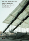 Celebrating Public Architecture: Buildings from the Open Call in Flanders 2000-2021 Cover Image