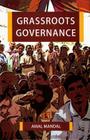 Grassroots Governance: Gram Sabha in West Bengal By Amal Mandal Cover Image