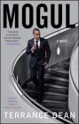 Mogul: A Novel By Terrance Dean Cover Image