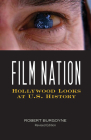 Film Nation: Hollywood Looks at U.S. History, Revised Edition Cover Image