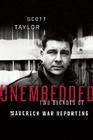 Unembedded: Two Decades of Maverick War Reporting By Scott Taylor Cover Image