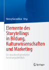 Elemente Des Storytellings in Bildung, Kulturwissenschaften Und Marketing: Ein Maschinell Generierter Forschungsüberblick By Neeraj Karandikar (Editor) Cover Image