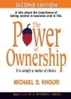 The Power of Ownership: It Is Simply a Matter of Choice.: A Tale about the Importance of Taking Control in Business and in Life. (In a Nutshell #1) Cover Image