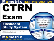 Ctrn Exam Flashcard Study System: Ctrn Test Practice Questions & Review for the Certified Transport Registered Nurse Exam By Mometrix Nursing Certification Test Team (Editor) Cover Image