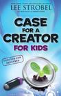 Case for a Creator for Kids (Case For... Series for Kids) By Lee Strobel, Robert Suggs (With), Robert Elmer (With) Cover Image
