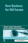 New Business for Old Europe: Product-Service Development, Competitiveness and Sustainability Cover Image