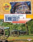What's Great about Tennessee? (Our Great States) Cover Image