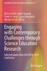 Engaging with Contemporary Challenges Through Science Education Research: Selected Papers from the Esera 2019 Conference (Contributions from Science Education Research #9) By Olivia Levrini (Editor), Giulia Tasquier (Editor), Tamer G. Amin (Editor) Cover Image