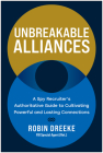Unbreakable Alliances: A Spy Recruiter’s Authoritative Guide to Cultivating Powerful and Lasting Connections Cover Image