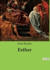 Esther By Jean Racine Cover Image