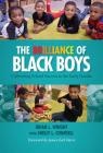 The Brilliance of Black Boys: Cultivating School Success in the Early Grades By Brian L. Wright, Shelly L. Counsell (With), James Earl Davis (Foreword by) Cover Image