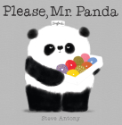 Please, Mr. Panda By Steve Antony, Steve Antony (Illustrator) Cover Image