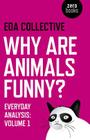 Why Are Animals Funny?: Everyday Analysis Cover Image