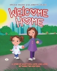 Welcome Home: A story of adoption, hope and love between two sisters. By Ericka Valdez Cover Image