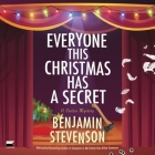 Everyone This Christmas Has a Secret: A Festive Mystery By Benjamin Stevenson, Barton Welch (Read by) Cover Image