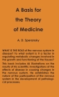 A Basis for the Theory of Medicine By Alexi Speransky Cover Image