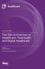 The 10th Anniversary of Healthcare-TeleHealth and Digital Healthcare Cover Image