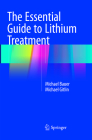 The Essential Guide to Lithium Treatment By Michael Bauer, Michael Gitlin Cover Image