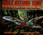 Bugs Before Time: Prehistoric Insects and Their Relatives Cover Image