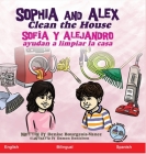 Sophia and Alex Clean the House: Sofía y Alejandro ayudan a limpiar la casa Cover Image