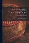 The Winning Touch in Golf; a Psychological Approach Cover Image
