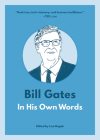 Bill Gates: In His Own Words (In Their Own Words) Cover Image