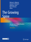 The Growing Spine: Management of Spinal Disorders in Young Children By Behrooz A. Akbarnia (Editor), George H. Thompson (Editor), Muharrem Yazici (Editor) Cover Image