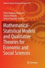 Mathematical-Statistical Models and Qualitative Theories for Economic and Social Sciences (Studies in Systems #104) By Sárka Hosková-Mayerová (Editor), Fabrizio Maturo (Editor), Janusz Kacprzyk (Editor) Cover Image