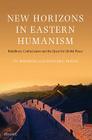 New Horizons in Eastern Humanism: Buddhism, Confucianism and the Quest for Global Peace Cover Image