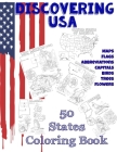 Discovering USA: 50 States coloring book: Maps, Flags, Abbreviations, Capitals, Birds, Trees, Flowers By Boubakeur Laouissat Cover Image