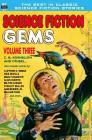 Science Fiction Gems, Vol. Three: C. M. Kornbluth and others By Clifford D. Simak, Milton Lesser, Stanley Mullen Cover Image