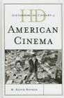 Historical Dictionary of American Cinema (Historical Dictionaries of Literature and the Arts) Cover Image