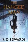 The Hanged Man (The Tarot Sequence #2) By K. D. Edwards Cover Image