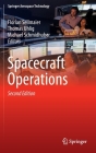 Spacecraft Operations (Springer Aerospace Technology) By Florian Sellmaier (Editor), Thomas Uhlig (Editor), Michael Schmidhuber (Editor) Cover Image