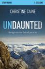 Undaunted Bible Study Guide: Daring to Do What God Calls You to Do Cover Image