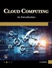 Cloud Computing: An Introduction By Rajiv Chopra Cover Image