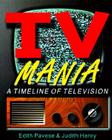 TV Mania: A Timeline of Television Cover Image