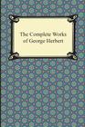 The Complete Works of George Herbert By George Herbert Cover Image